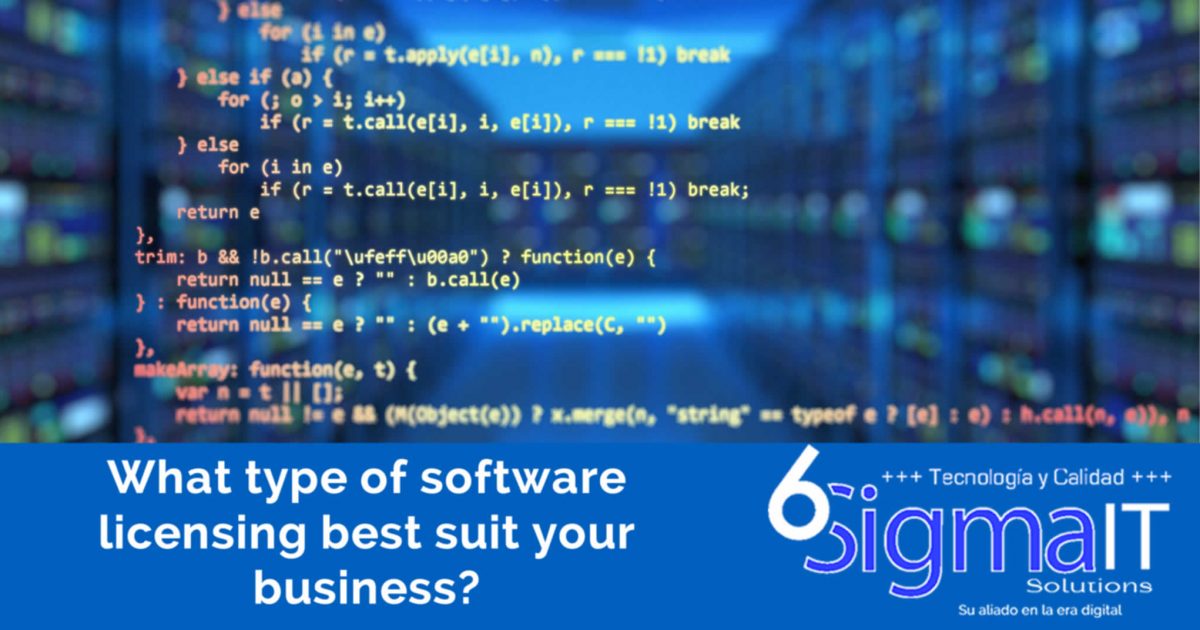 What type of software licensing best suit your business and how 6sigma it solutions can help you